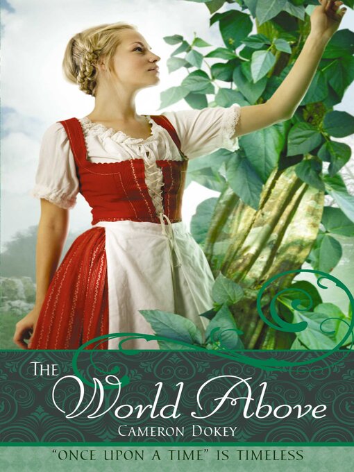 Title details for The World Above by Cameron Dokey - Wait list